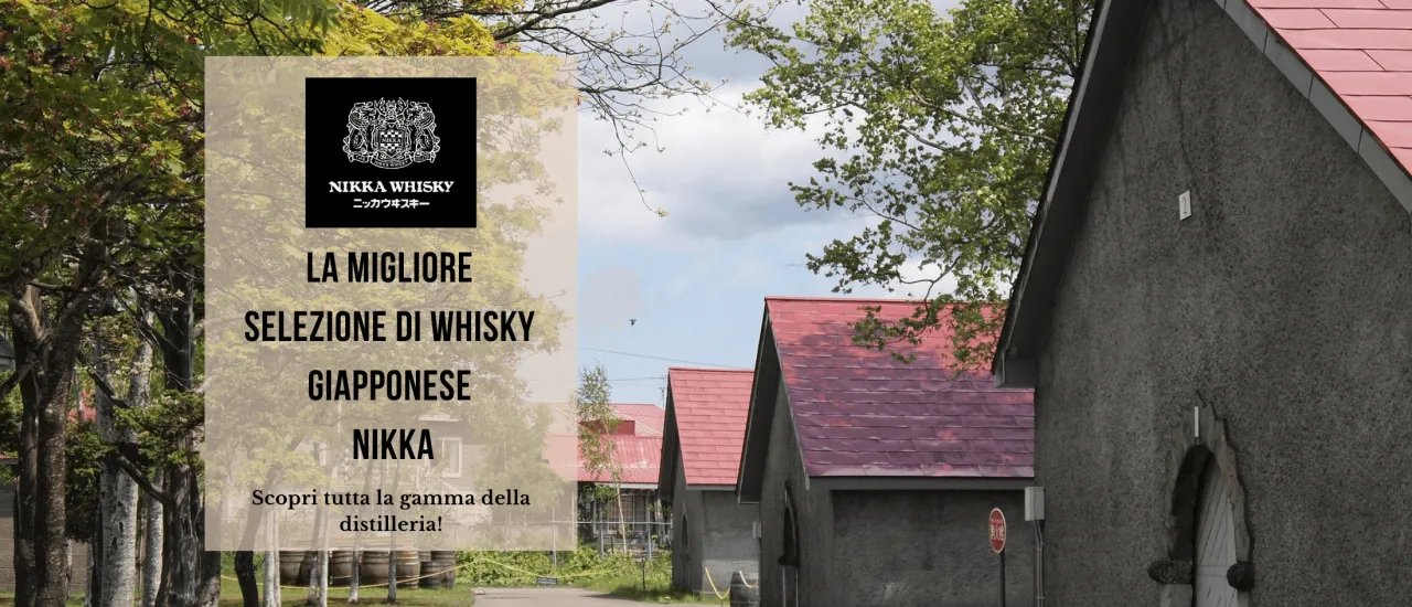 Scopri la distilleria giapponese Nikka